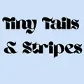 Tiny Tails & Stripes